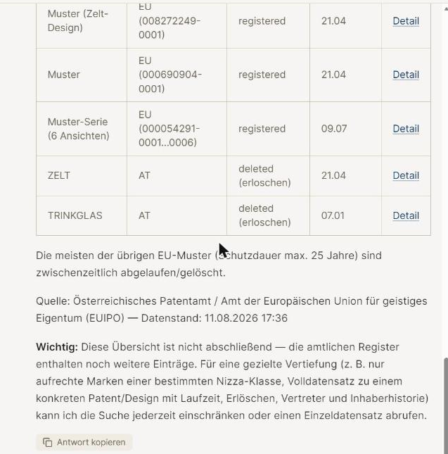 Abschluss derselben Schutzrechte-Antwort: Design-Tabelle mit registrierten EU-Mustern und erloschenen AT-Mustern samt Locarno-Klassen und Detail-Links, die Quellenzeile sowie ein Wichtig-Absatz, dass die Übersicht nicht abschließend ist und eine Vertiefung — etwa nur aufrechte Marken einer Nizza-Klasse oder der Volldatensatz mit Laufzeit, Erlöschen, Vertreter und Inhaberhistorie — jederzeit möglich ist.